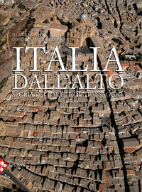 ITALIA DALL\'ALTO - STORIA DELL\'ARTE E DEL PAESAGGIO di CRIPPA MARIA ANTONIETTA