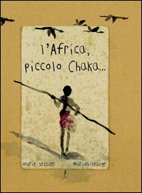 AFRICA PICCOLO CHAKA di SELLIER M. - LESAGE M.