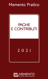 MEMENTO PRATICO PAGHE E CONTRIBUTI 2021
