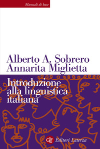 INTRODUZIONE ALLA LINGUISTICA ITALIANA di SOBRERO A. - MIGLIETTA A.