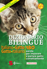 DIZIONARIO BILINGUE ITALIANO GATTO GATTO ITALIANO 180 PAROLE PER IMPARARE A PARLARE GATTO di CUVELIER JEAN MARCHESINI R. (CUR.)