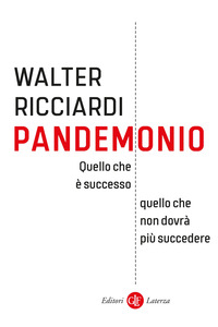 PANDEMONIO - QUELLO CHE E\' SUCCESSO QUELLO CHE NON DOVRA\' PIU\' SUCCEDERE di RICCIARDI WALTER