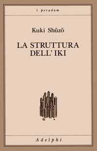 STRUTTURA DELL\'IKI di SHUZO KUKI