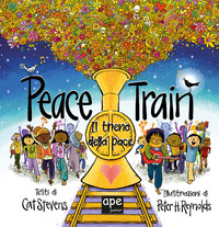 PEACE TRAIN - IL TRENO DELLA PACE - di REYNOLDS P.H. - STEVENS C.