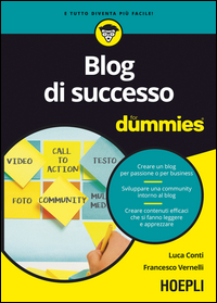 BLOG DI SUCCESSO FOR DUMMIES di CONTI L. - VERNELLI F.