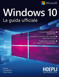 WINDOWS 10 LA GUIDA UFFICIALE di BOTT E. - SIECHERT C. - STINSON C.