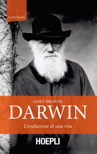 DARWIN - L\'EVOLUZIONE DI UNA VITA di BROWNE JANET