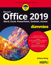 OFFICE 2019 FOR DUMMIES - WORD EXCEL POWER POINT OUTLOOK ACCESS di WANG WALLACE