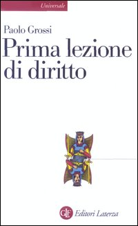 PRIMA LEZIONE DI DIRITTO di GROSSI PAOLO