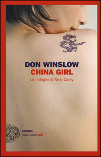 CHINA GIRL - LE INDAGINI DI NEAL CAREY di WINSLOW DON