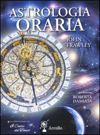 ASTROLOGIA ORARIA di FRAWLEY J. - DAMIATA R.