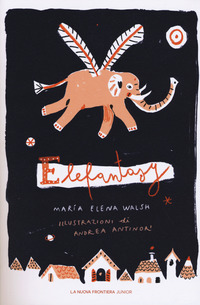 ELEFANTASY di WALSH MARIA ELENA
