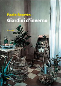 GIARDINI D\'INVERNO di BARATTO PAOLA