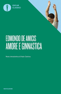 AMORE E GINNASTICA di DE AMICIS EDMONDO