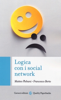 LOGICA CON I SOCIAL NETWORK di PLEBANI M. - BERTO F.