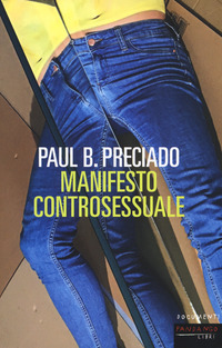 MANIFESTO CONTROSESSUALE di PRECIADO PAUL B.