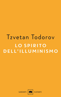 SPIRITO DELL\'ILLUMINISMO di TODOROV TZVETAN