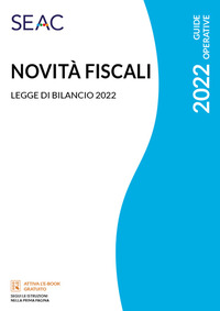NOVITA\' FISCALI 2022 - LEGGE DI BILANCIO 2022