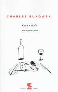 CENA A SBAFO di BUKOWSKI CHARLES