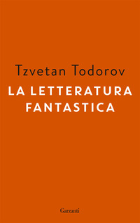 LETTERATURA FANTASTICA di TODOROV TZVETAN
