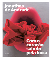 JONATHAS DE ANDRADE - COM O CORACAO SAINDO PELA BOCA