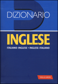 DIZIONARIO INGLESE ITALIANO INGLESE