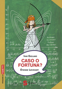 CASO O FORTUNA ? di EKELAND I. - LECROART E.