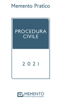 MEMENTO PRATICO PROCEDURA CIVILE 2021