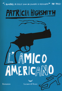 AMICO AMERICANO di HIGHSMITH PATRICIA