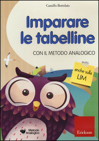IMPARARE LE TABELLINE CON IL METODO ANALOGICO. CD-ROM di BORTOLATO CAMILLO