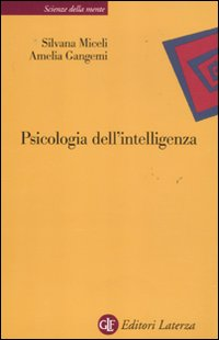 PSICOLOGIA DELL\'INTELLIGENZA di MICELI S. - GANGEMI A.