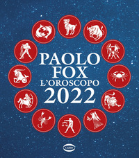 OROSCOPO 2022 di FOX PAOLO