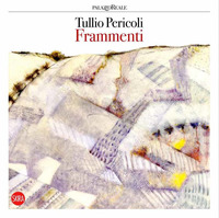TULLIO PERICOLI - FRAMMENTI di PERICOLI TULLIO BUONUOMO M. (CUR.)