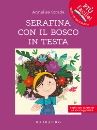 SERAFINA CON IL BOSCO IN TESTA di STRADA ANNALISA