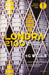 LONDRA 2100 IL RISVEGLIO DEL DORMIENTE di WELLS H.G.