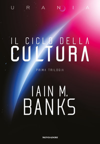 CICLO DELLA CULTURA - PRIMA TRILOGIA di BANKS IAIN M.