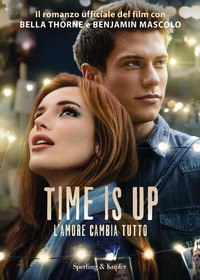 TIME IS UP L\'AMORE CAMBIA TUTTO