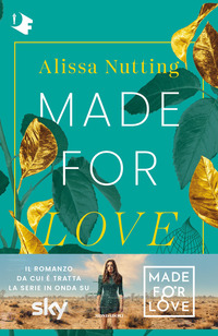 MADE FOR LOVE di NUTTING ALISSA