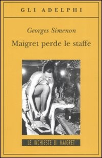 MAIGRET PERDE LE STAFFE di SIMENON GEORGES