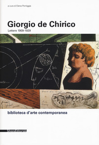 LETTERE 1909 - 1929 (DE CHIRICO GIORGIO) di DE CHIRICO GIORGIO