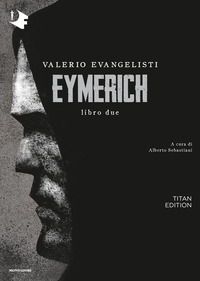 EYMERICH - LIBRO 2 di EVANGELISTI VALERIO