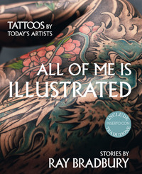 ALL OF ME IS ILLUSTRATED di BRADBURY RAY