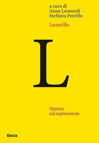 LEONCILLO - NATURA ED ESPRESSIONE di LEONARDI A. - PETRILLO S. LEONARDI A. (CUR.) PETRILLO S.