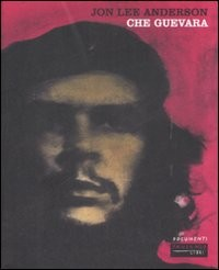 CHE GUEVARA di ANDERSON JON LEE