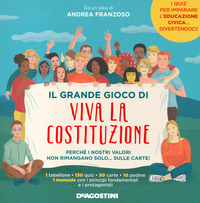 GRANDE GIOCO DI VIVA LA COSTITUZIONE di FRANZOSO ANDREA VALENTINO P. (CUR.)