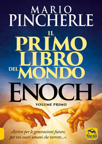 PRIMO LIBRO DEL MONDO ENOCH - VOL.1 di PINCHERLE MARIO