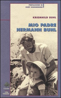 MIO PADRE HERMANN BUHL di BUHL KRIEMHILD
