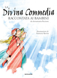 DIVINA COMMEDIA RACCONTATA AI BAMBINI di PICCIONE ANNAMARIA