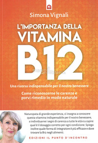 IMPORTANZA DELLA VITAMINA B12 di VIGNALI SIMONA