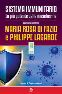 SISTEMA IMMUNITARIO - LA PIU\' POTENTE DELLE MASCHERINE di DI FAZIO M.R. - LAGARDE P.